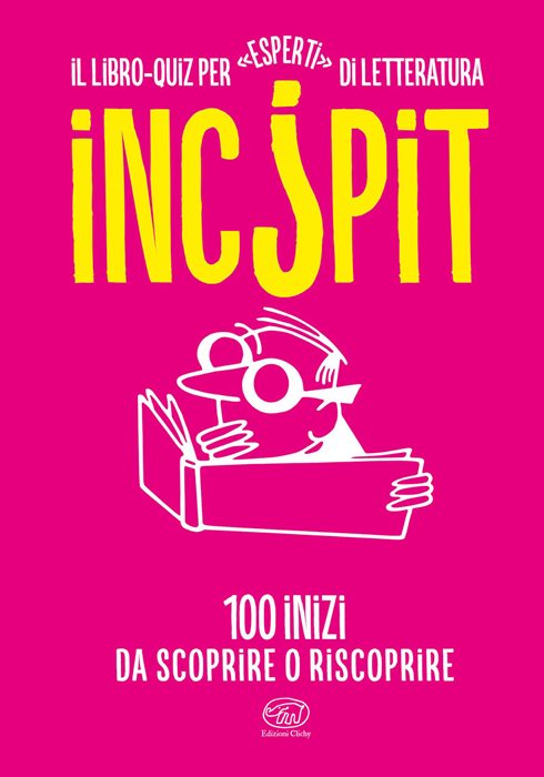 Incipit. 100 inizi da scoprire o riscoprire