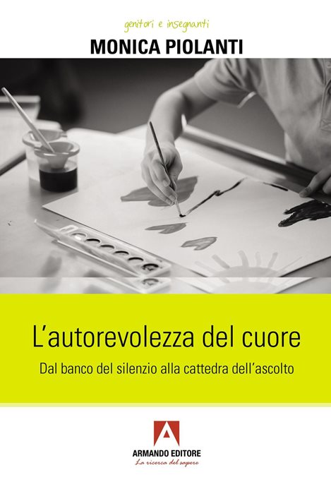 L'autorevolezza del cuore. Dal banco del silenzio alla cattedra dell’ascolto
