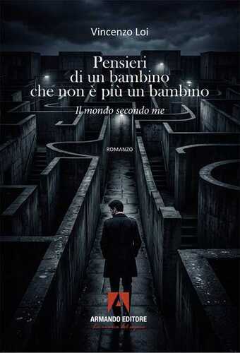 Pensieri di un bambino che non è più un bambino. Il mondo secondo me