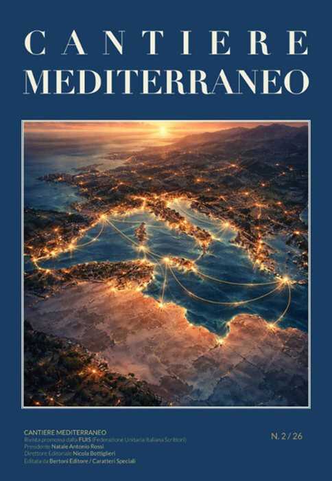 Cantiere mediterraneo. Rivista promossa dalla FUIS (Federazione Unitaria Italiana Scrittori) (2026). Vol. 2