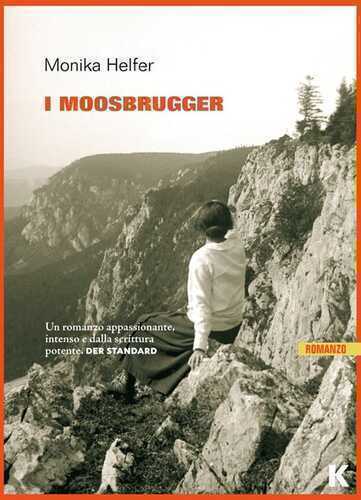 I Moosbrugger — Monika Helfer