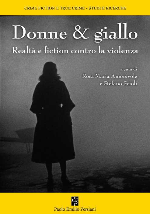 Donne & giallo. Realtà e fiction contro la violenza