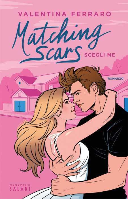 Matching Scars. Scegli me