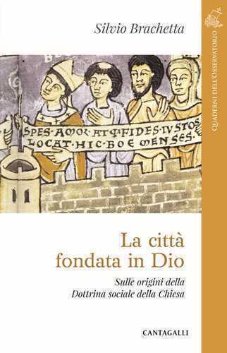 La città fondata in Dio. Sulle origini della Dottrina Sociale della Chiesa