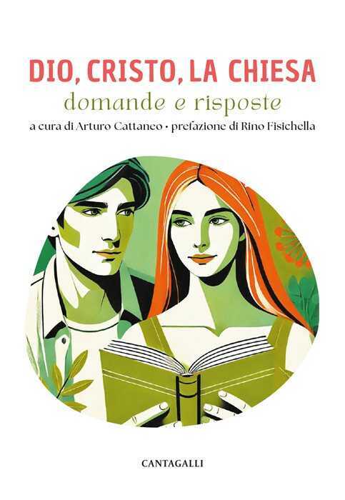 Dio, Cristo e la Chiesa. Domande e risposte
