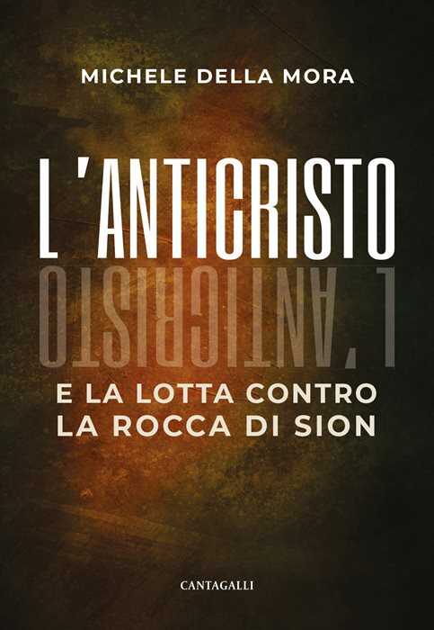 L'anticristo e la lotta contro la rocca di Sion