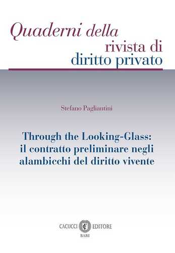 Through the Looking-Glass: il contratto preliminare negli alambicchi del diritto vivente. Nuova ediz.