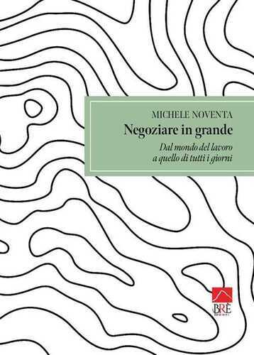 Negoziare in grande