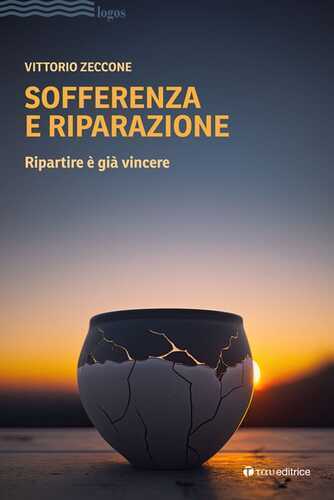 Sofferenza e riparazione. Ripartire è già vincere