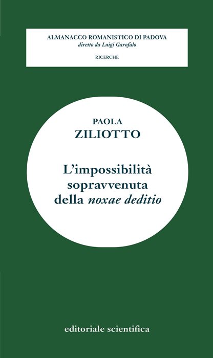 L' impossibilità sopravvenuta della «noxae deditio»