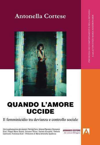 Quando l'amore uccide. Il femminicidio tra devianza e controllo sociale