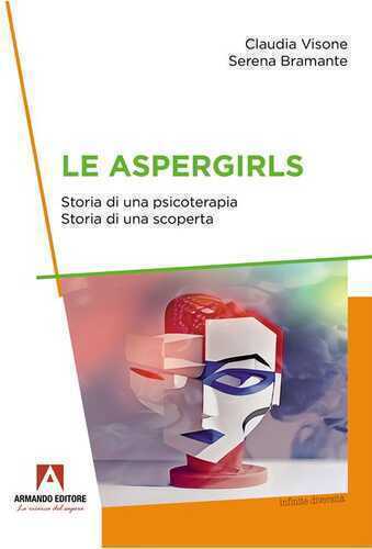 Le aspergirls. Storia di una psicoterapia. Storia di una scoperta