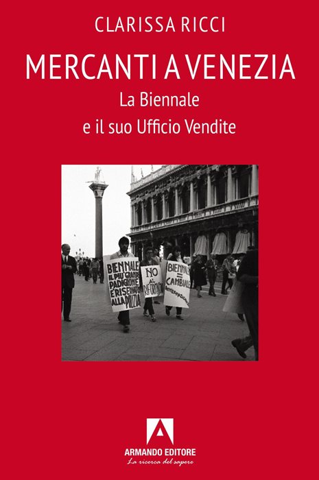 Mercanti a Venezia. La Biennale e il suo ufficio vendite