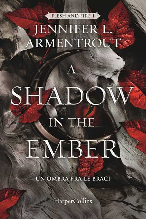 A Shadow in the Ember. Un’ombra fra le braci. Flesh and Fire. Vol. 1