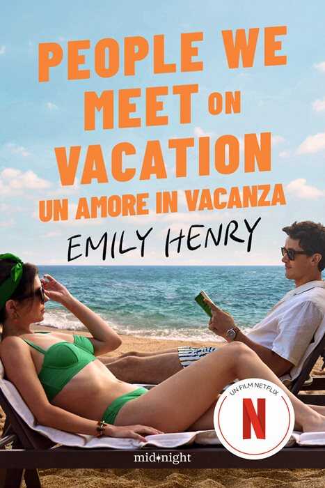 People we meet on vacation. Un amore in vacanza