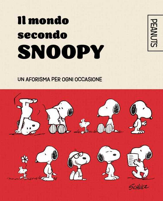 Il mondo secondo Snoopy. Un aforisma per ogni occasione