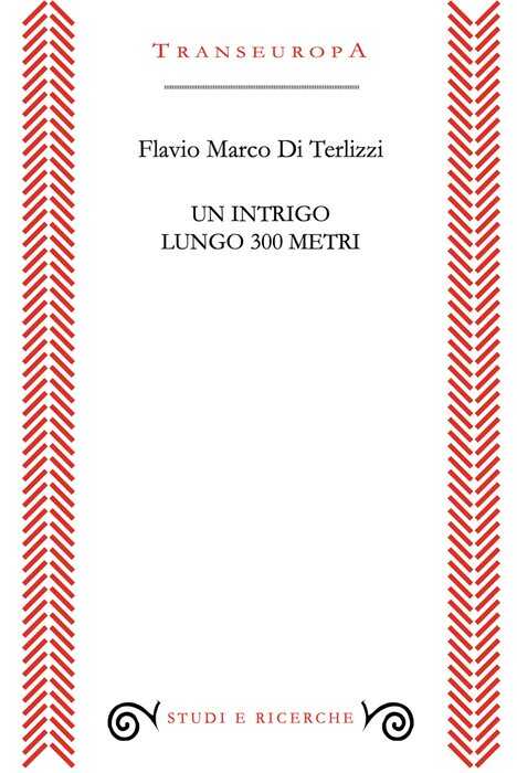 Un intrigo lungo 300 metri