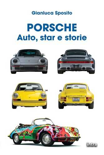 Porsche. Auto, star e storie