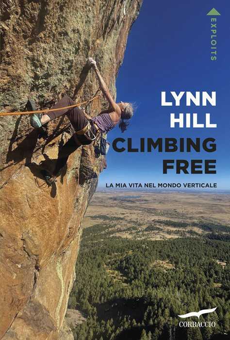 Climbing free. La mia vita nel mondo verticale