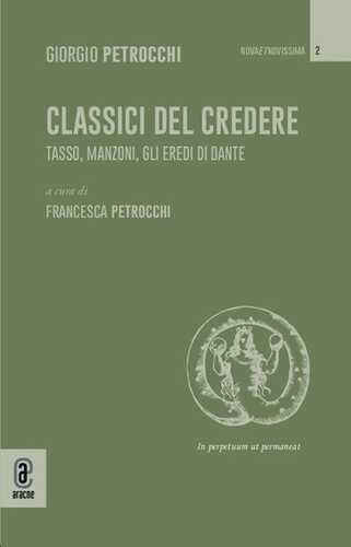 Classici del credere. Tasso, Manzoni, gli eredi di Dante