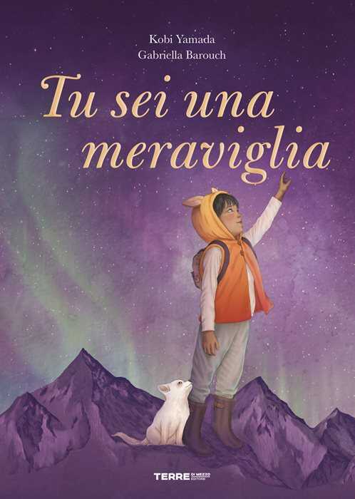Tu sei una meraviglia. Ediz. a colori