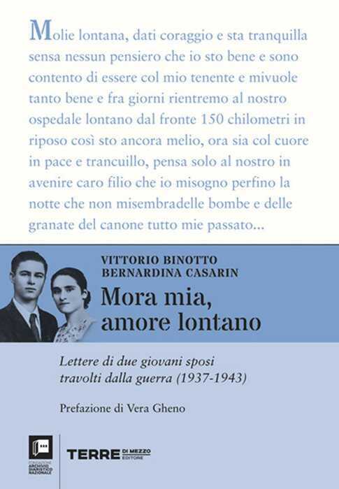 Mora mia, amore lontano. Lettere di due giovani sposi travolti dalla guerra (1937-1943)