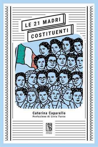 Le 21 madri costituenti