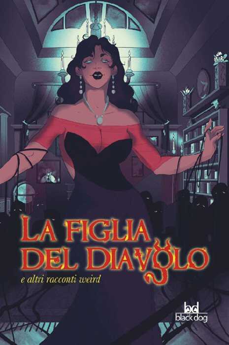 La figlia del diavolo e altri racconti weird