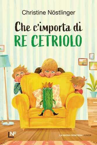 Che m'importa di re Cetriolo. Ediz. a colori