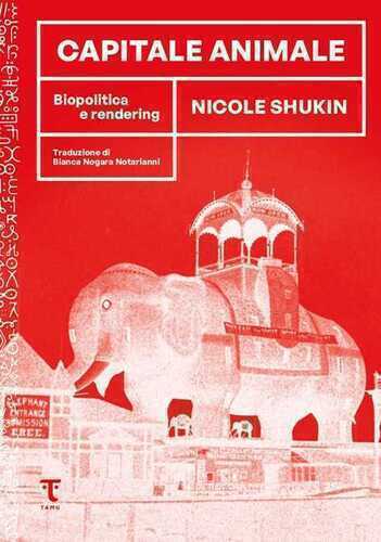 Capitale animale. Biopolitica e rendering — Nicole Shukin