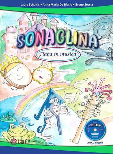 Sonaglina. Fiaba in musica. Con CD-Audio