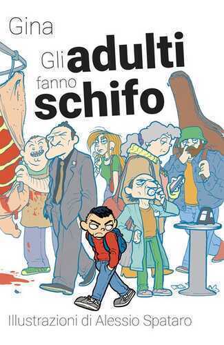 Gli adulti fanno schifo