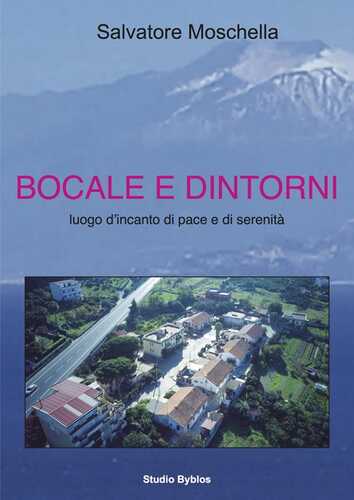 Bocale e dintorni. Luogo d'incanto di pace e di serenità