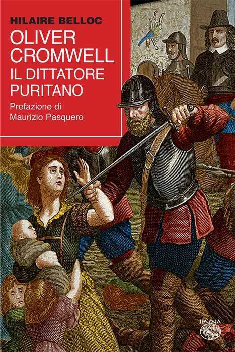 Oliver Cromwell, il dittatore puritano