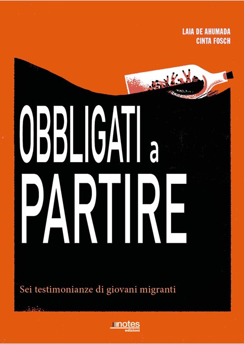 Obbligati a partire. Sei testimonianze di giovani migranti — Laia de Ahumada