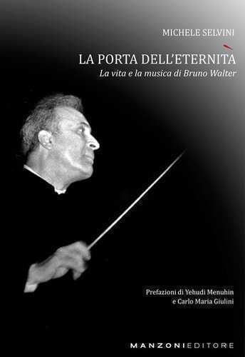 Bruno Walter. La porta dell'eternità