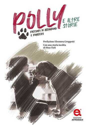 Polly e altre storie. Racconti di abbandono e rinascita