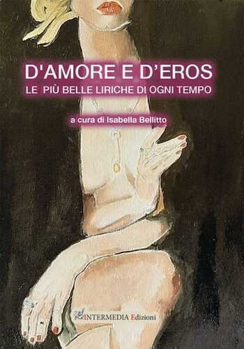 D'amore e d'eros... Le più belle liriche di ogni tempo