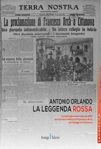 La leggenda rossa. La battaglia elettorale del 1913 tra Giovanni Alessio e Francesco Arcà nel Collegio di Cittanova