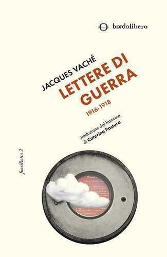 Lettere di guerra. 1916-1918