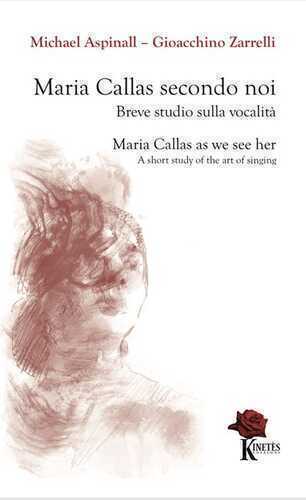 Maria Callas secondo noi. Breve studio sulla vocalità-Maria Callas as we see her. A short study of the art of singing. Ediz. bilingue