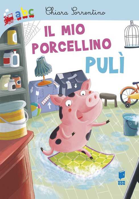 Il mio porcellino Pulì. Ediz. a colori — Chiara Sorrentino