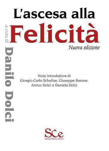 L'ascesa alla felicità. Nuova ediz.