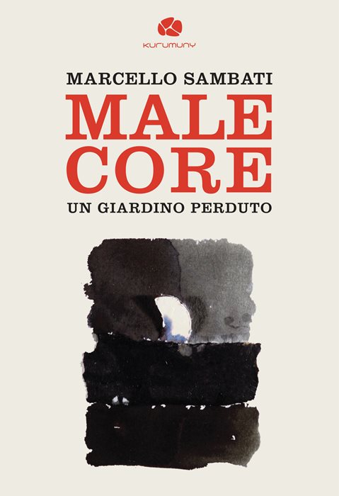 Malecore. Un giardino perduto