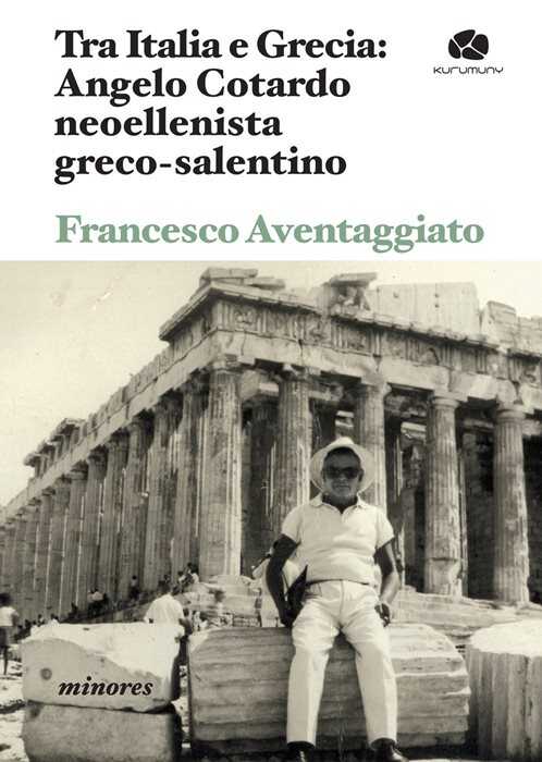 Tra Italia e Grecia: Angelo Cotardo neoellenista greco-salentino