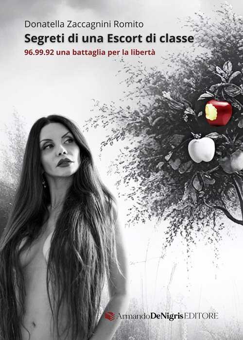 Segreti di una escort di classe. 96.99.92 una battaglia per la libertà