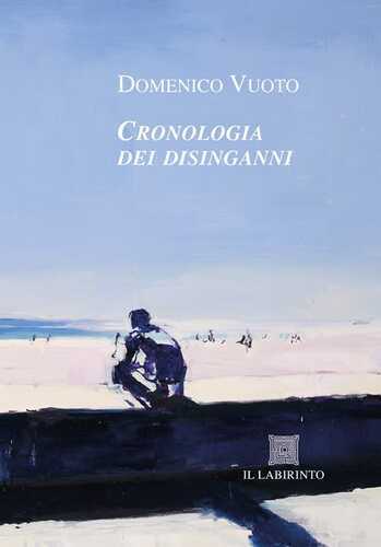 Cronologia dei disinganni. Ediz. integrale