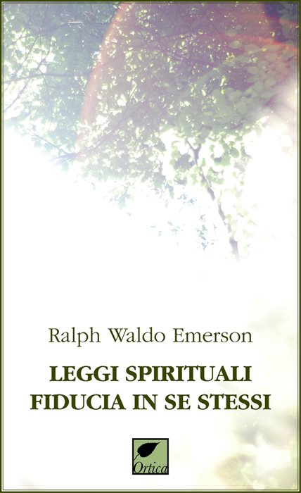 Leggi spirituali, fiducia in se stessi. Ediz. integrale