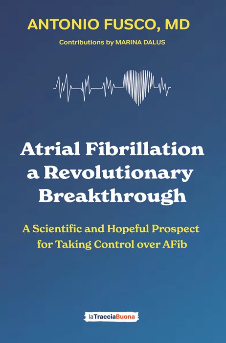 Atrial fibrillation. A revolutionary breakthrough. A scientific and hopeful prospect for taking control over AFib