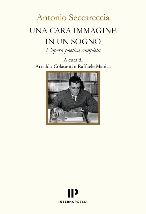 Una cara immagine in un sogno. L'opera poetica completa